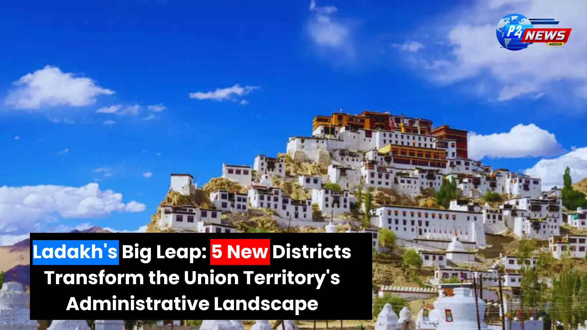 Ladakh's Big Leap: 5 New Districts Transform the Union Territory's Administrative Landscape